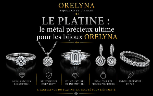 Le platine : le métal précieux ultime pour les bijoux Orelyna